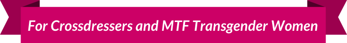 banner - For Crossdressers and MTF Transgender Women